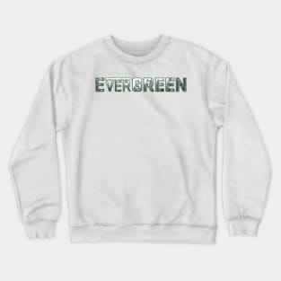 EverGREEN Crewneck Sweatshirt